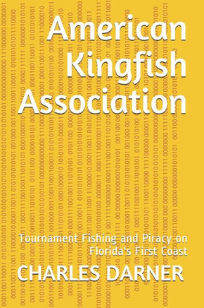 American Kingfish Association: Tournament Fishing and Piracy on Florida's First Coast