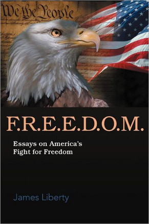 F.R.E.E.D.O.M.: Essays on America's Fight for Freedom - 9781475937657