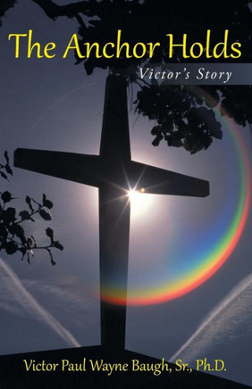 The Anchor Holds: Victor's Story - 9781491717332