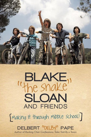 Blake the Snake Sloan and Friends: Making It Through Middle School! - 9781475998948