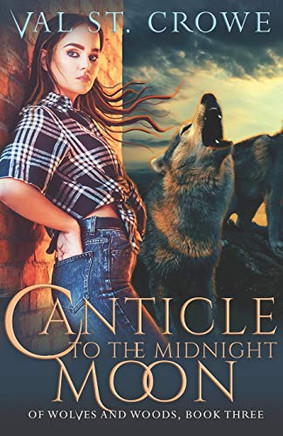 Canticle To The Midnight Moon (Of Wolves And Woods)