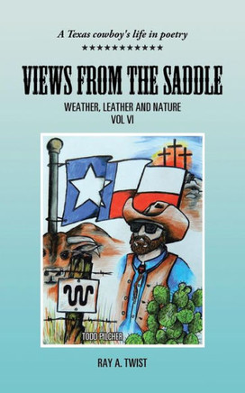 VIEWS from the SADDLE: Weather, Leather and Nature