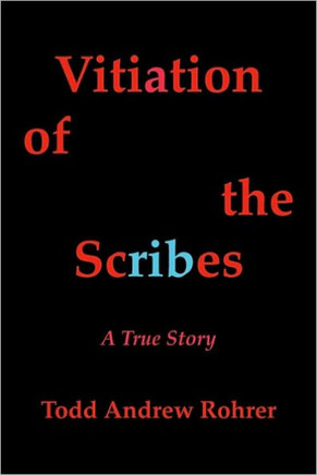 Vitiation of the Scribes: A True Story