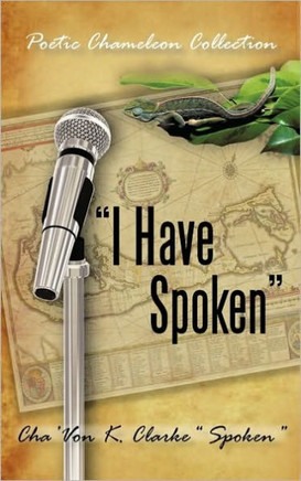 ""I Have Spoken"": Poetic Chameleon Collection