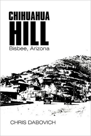 Chihuahua Hill: Bisbee, Arizona