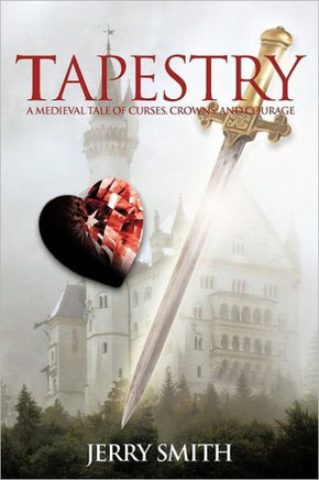 Tapestry: A Medieval Tale of Curses, Crowns, and Courage - 9781475934328