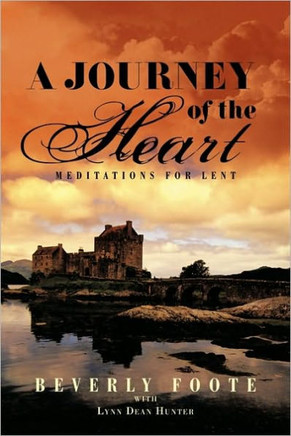 A Journey of the Heart: Meditations for Lent