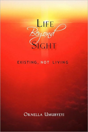 Life Beyond Sight: Existing, Not Living