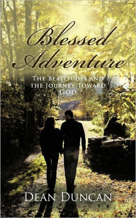 Blessed Adventure: The Beatitudes and the Journey toward God