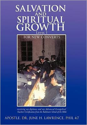 Salvation and Spiritual Growth, Level 1: For New Converts - 9781463418687