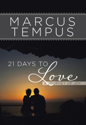 21 Days to Love: A Journey of Joy - 9781481727648