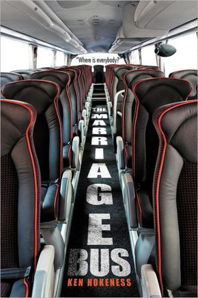 The Marriage Bus: ""Where Is Everybody?"" - 9781467045032