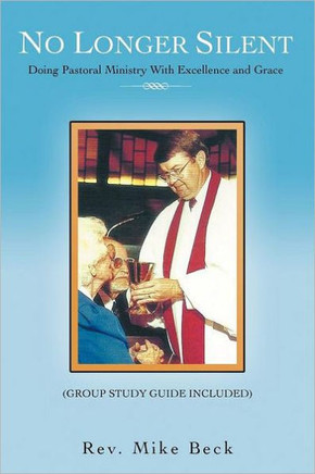 No Longer Silent: Doing Pastoral Ministry with Excellence and Grace - 9781467043670