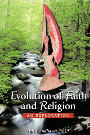 Evolution of Faith and Religion: An Exploration - 9781449000806