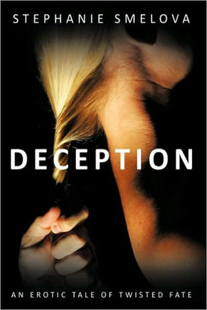 Deception: An Erotic Tale of Twisted Fate - 9781449013431