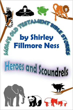 Mom's Old Testament Bible Stories: Heroes and Scoundrels - 9781449050405