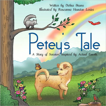 Petey's Tale: A Story of Survival Inspired by Actual Events