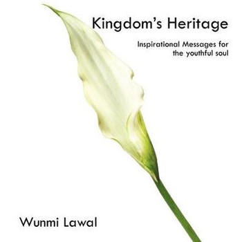 Kingdom's Heritage: Inspirational Messages for the youthful soul