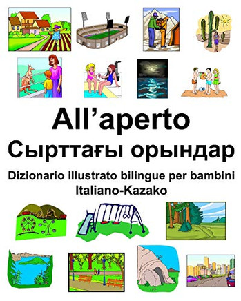 Italiano-Kazako AllÆaperto/???????? ??????? Dizionario illustrato bilingue per bambini (Italian Edition)