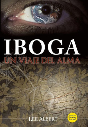 Iboga: Un Viaje del Alma - 9781452019581