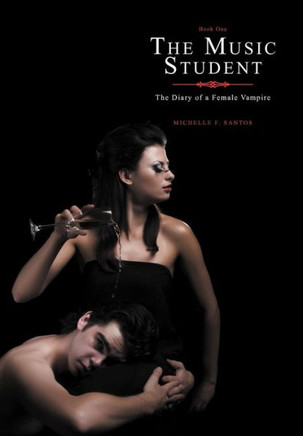 The Music Student: The Diary of a Female Vampire - 9781477248614