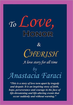 To Love, Honor & Cherish: A Love Story for All Time - 9781456722906