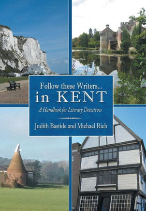 Follow These Writers...in Kent: A Handbook for Literary Detectives - 9781481781039