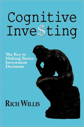 Cognitive Investing: The Key to Making Better Investment Decisions - 9781456728397