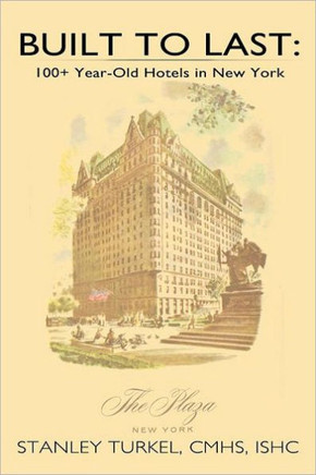 Built to Last: 100+ Year-Old Hotels in New York - 9781463443429
