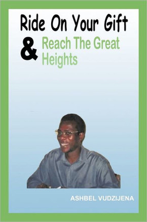 Ride On Your Gift & Reach The Great Heights - 9781463452469