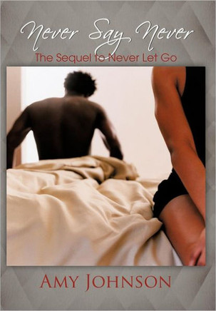 Never Say Never: The Sequel to Never Let Go - 9781477259931