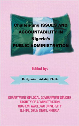 Challenging Issues and Accountability in Nigeria's Public Administration - 9781477259603