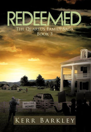 Redeemed: The Quartus Family Saga Book 3 - 9781477287330
