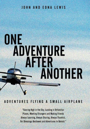 One Adventure After Another: Adventures Flying a Small Airplane - 9781481730419
