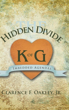 The Hidden Divide: Imbedded Agendas - 9781481748865