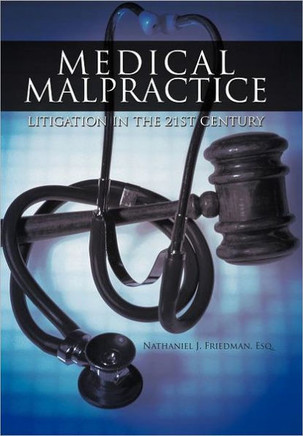 Medical Malpractice Litigation in the 21st Century - 9781477220313