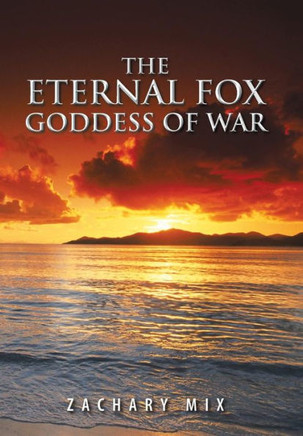 The Eternal Fox Goddess of War - 9781481778435