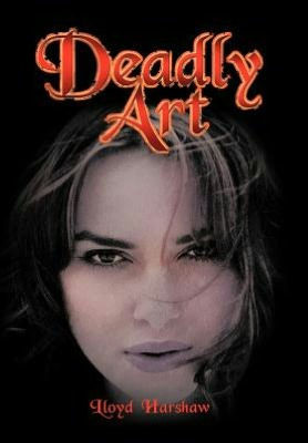 Deadly Art - 9781477247778