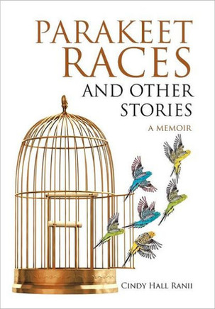 Parakeet Races and Other Stories: A Memoir - 9781468547320