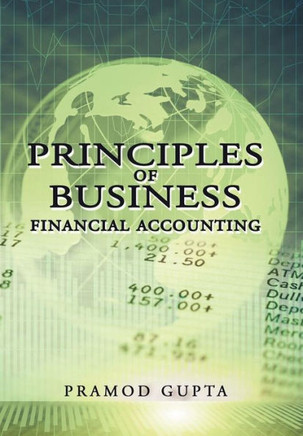 Principles of Business Financial Accounting - 9781477267745