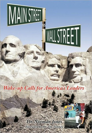 Main Street Vs Wall Street: Wake-Up Calls for America's Leaders - 9781449095956