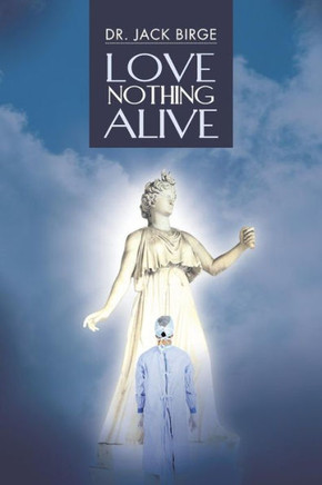 Love Nothing Alive - 9781481749053