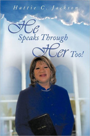 He Speaks Through Her Too! - 9781463421908