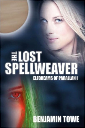 The Lost Spellweaver: Elfdreams of Parallan I - 9781449025403