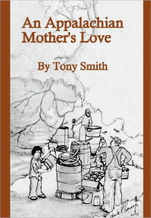 An Appalachian Mother's Love - 9781452061405