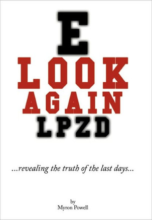 Look Again: Revealing the Truth of the Last Days - 9781452083209
