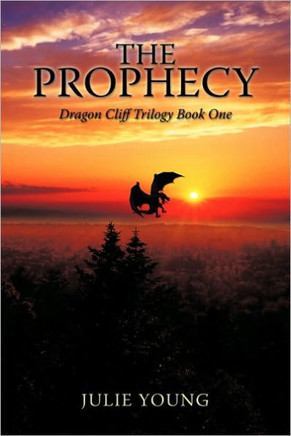 The Prophecy: Dragon Cliff Trilogy Book One - 9781449035242