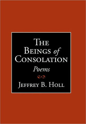 The Beings of Consolation: Poems - 9781452020624