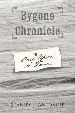 Bygone Chronicle: Once Upon A Time... - 9781452083513