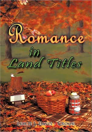 Romance in Land Titles - 9781463424473